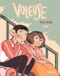 Voleuse - Par Lucie Bryon - Éd. Sarbacane