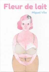 Fleur de lait – Par Miguel Vila – Presque Lune