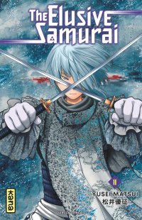 The Elusive Samurai T. 11 - Par Yusei Matsui – Ed. Kana