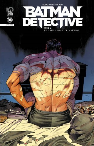 Batman Detective Infinite T. 2 : Le Cauchemar de Nakano - Par Mariko Tamaki & Dan Mora - Urban Comics