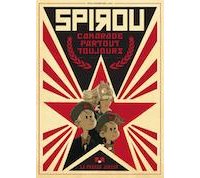 "Spirou : Partout ! Toujours !", camarade !