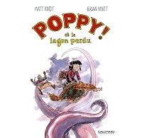 Poppy ! et le lagon perdu - Par Matt Kindt et Brian Hurtt - Gallimard BD