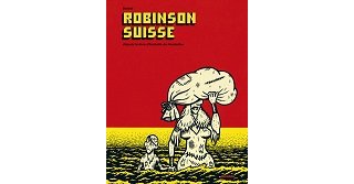 Coup de coeur de la rentrée : "Robinson Suisse" d'Alex Baladi chez Atrabile