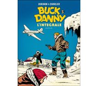 Buck Danny l'intégrale T.5 - Par Jean-Michel Charlier et Victor Hubinon - Ed. Dupuis