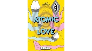 "Atomic Love" (Les Requins Marteaux) : Jirô Ishokawa atomise la fesse