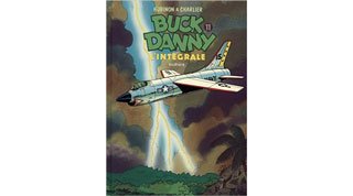 Buck Danny - L'Intégrale T. 11 - Par Victor Hubinon et Jean-Michel Charlier - Ed. Dupuis