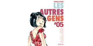 Les Autres Gens #4 et #5 - Thomas Cadène (et divers dessinateurs) - Dupuis