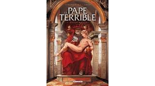 Le Pape Terrible, T1 : - Par Jodorowsky & Théo - Delcourt