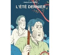 "L'Été dernier" de Paolo Cattaneo (Misma) : l'adolescence à la loupe