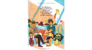 La Maison de l'architecte polonais et de sa femme algérienne restée au pays - Par Jacques Bablon & Édith Chambon - Éd. Actes Sud BD