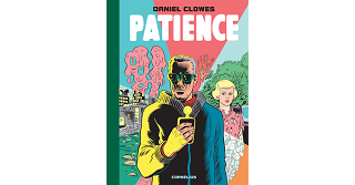 "Patience" de Daniel Clowes : une œuvre magistrale entre suspense, histoire d'amour et science-fiction 