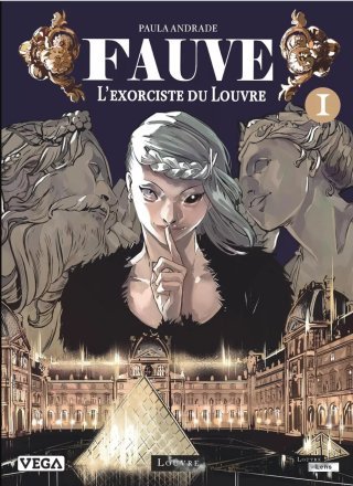 Fauve – L'Exorciste du Louvre T. 1 – Par Paula Andrade – Vega / Le Louvre