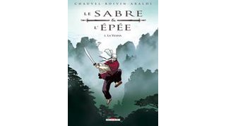 Le Sabre et l'Epée - T1 : La Yesha - par Chauvel & Boivin - Delcourt