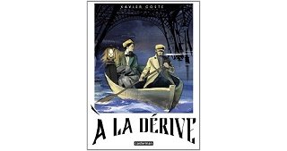 À la dérive - Par Xavier Coste - Casterman