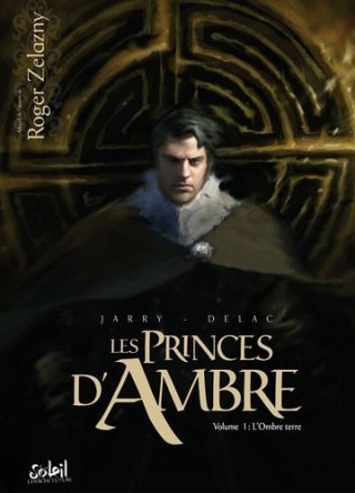 Les Princes d'Ambre - Par Jarry & Dellac d'après Zelazny - Soleil
