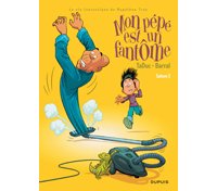 Mon Pépé est un fantôme - Saison 2 - Par Barral & TaDuc - Dupuis