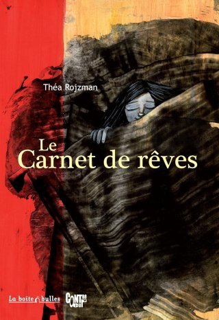 Le Carnet de rêves - Par Théa Rojzman - La boîte à bulles