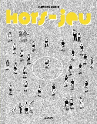 Hors-jeu – Par Matthieu Chiara – L'Agrume