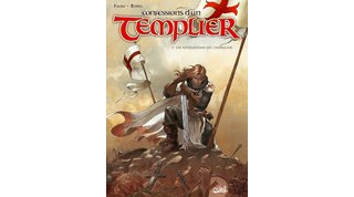 Les Confessions d'un Templier – T1 : Les Révélations du Chevalier – Par Falba & Bono - Soleil
