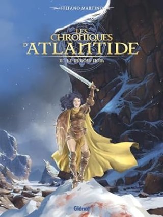 Les Chroniques d'Atlantide – T. 2 : Le Miroir Noir Par Stefano Martino – Glénat