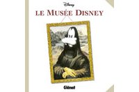Le Musée Disney - Collectif - Ed. Glénat 