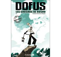 Les Shushus de Rushu - Par Tot, Ancestral Z, Brunowaro et Mojojojo - Ankama Editions