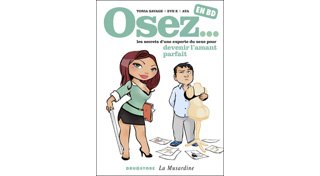 Osez… devenir l'amant idéal - Par Tonia Savage et Eve E - Drugstore/La Musardine