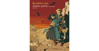 Amère patrie, T.2 - Par Blier & Lax - Dupuis