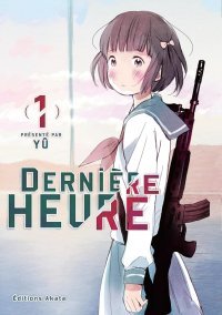 Dernière Heure T1 & T2 - Par Yû - Akata