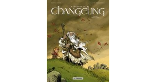 La Légende du Changeling – T1 : Le Mal-Venu – Par Pierre Dubois & Fourquemin - Lombard