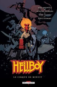 Hellboy T16 : Le Cirque de minuit - Par Mike Mignola & Duncan Fegredo - Delcourt Comics