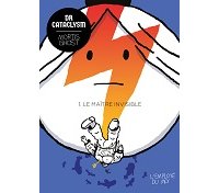 "Dr Cataclysm" de Mortis Ghost (L'employé du Moi), la science-fiction sans clichés