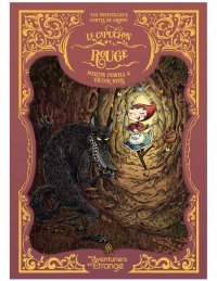 Le Capuchon rouge - Par Martin Powell & Victor Rivas - Les aventuriers de l'étrange