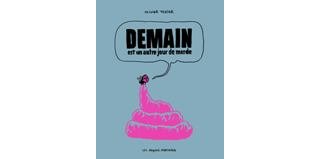 Demain est un autre jour de merde - Par Olivier Texier - Les Requins Marteaux