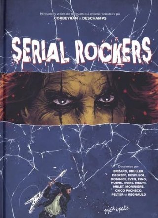 Serial Rockers - Par Corbeyran, Deschamps & Collectif – Ed. Petit à Petit