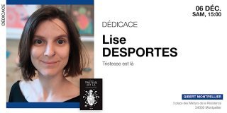 Lise Desportes pour "Tristesse est là" chez Gibert Montpellier