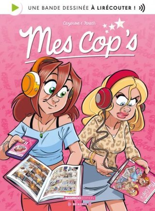 Avec Mes Cop's de Cazenove et Fenech, Bamboo réinvente la BD sonore !