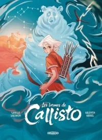 Les larmes de Callisto - Par Camille Salomon & Valentin Varrel – Éd. Drakoo