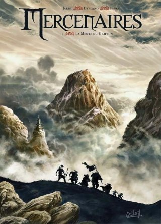 Mercenaires, T1 : La Meute du Griffon - Par Paolo Deplano & Nicolas Jarry - Soleil