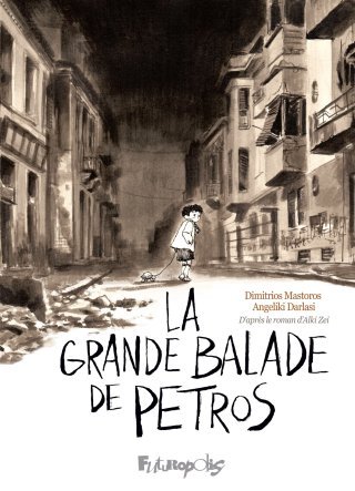La grande balade de Petros - Par Dimitri Mastoros & Angeliki Darlasi - Futuropolis