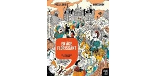 En âge florissant : Histoire dessinée de la France T. 9 - Par Pascal Brioist et Anne Simon - La Revue dessinée/La Découverte