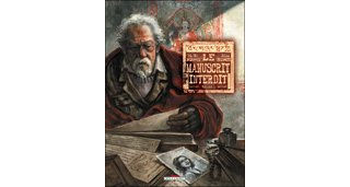 Le Manuscrit interdit - Volumes 1 et 2 - Par Dal Pra' & Grella - Delcourt