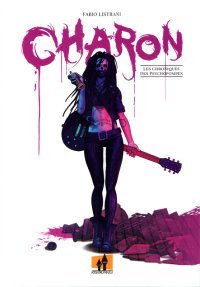 Charon : Les Chroniques des Psychopompes – Par Fabio Listrani – Shockdom