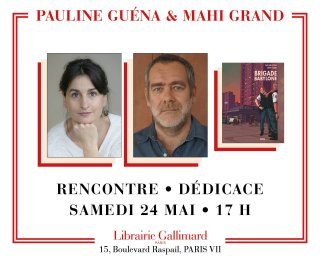 Pauline Guéna & Mahi Grand présentent « Brigade Babylone » à la Librairie Gallimard (Paris)