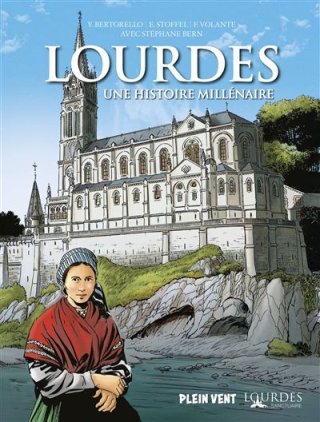 Lourdes, une histoire millénaire : le sacré, l'Histoire et l'inattendu 