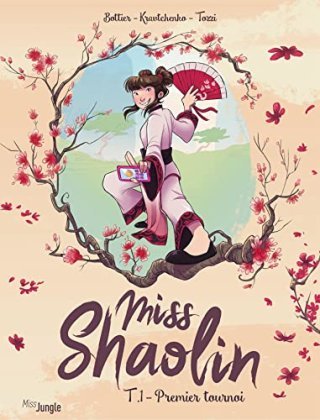 Miss Shaolin T.1 Premier Tournoi - Par Bottier, Kravtchenko & Tozzi - Miss Jungle