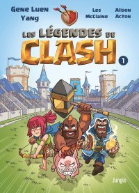 Les légendes de Clash T. 1, adaptation BD du jeu mobile phénomène !