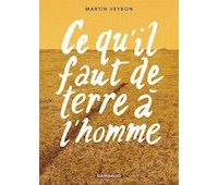 Ce qu'il faut de terre à l'homme - Par M. Veyron - Dargaud