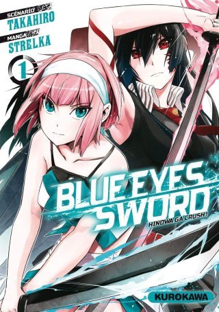 Blue Eyes Sword \ Hinowa ga Crush T1 - Par Takahiro & Strelka - Kurokawa