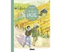 Chroniques de la vigne – Par Fred Bernard – Glénat